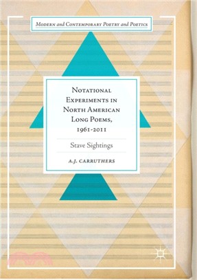 Notational Experiments in North American Long Poems, 1961-2011：Stave Sightings