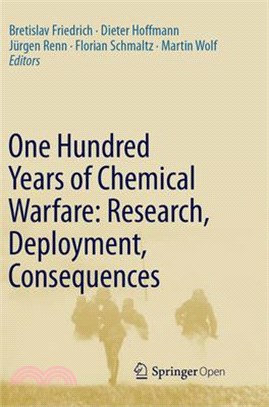 One Hundred Years of Chemical Warfare ― Research, Deployment, Consequences