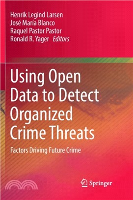 Using Open Data to Detect Organized Crime Threats：Factors Driving Future Crime