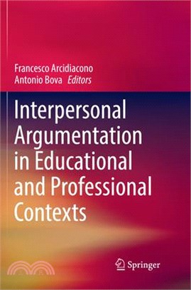 Interpersonal Argumentation in Educational and Professional Contexts