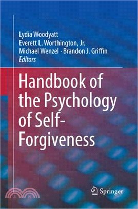 Handbook of the Psychology of Self-forgiveness