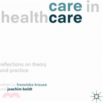 Care in Healthcare ― Reflections on Theory and Practice