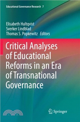 Critical Analyses of Educational Reforms in an Era of Transnational Governance