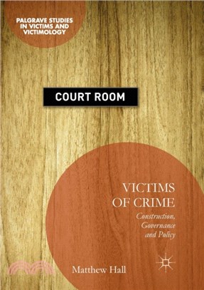Victims of Crime：Construction, Governance and Policy