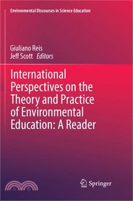 International Perspectives on the Theory and Practice of Environmental Education ― A Reader