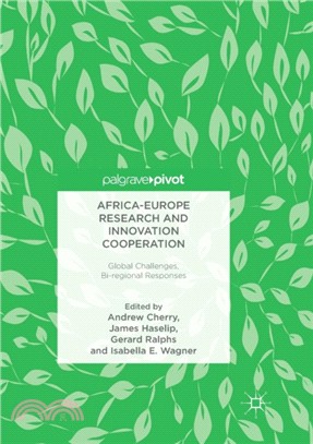 Africa-Europe Research and Innovation Cooperation：Global Challenges, Bi-regional Responses