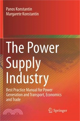 The Power Supply Industry ― Best Practice Manual for Power Generation and Transport, Economics and Trade