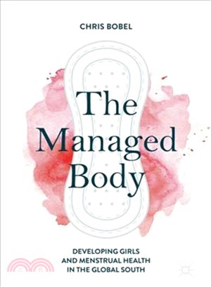 The Managed Body ― Developing Girls and Menstrual Health in the Global South