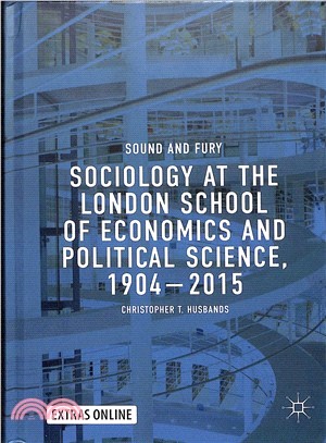 Sociology at the London School of Economics and Political Science, 1904?015 ― Sound and Fury