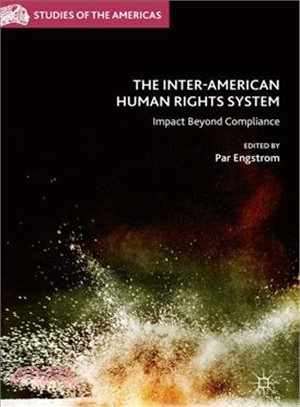 The Inter-american Human Rights System ― Impact Beyond Compliance