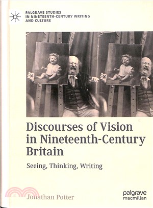 Discourses of Vision in Nineteenth-century Britain ― Seeing, Thinking, Writing