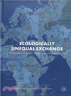 Ecologically Unequal Exchange ― Environmental Injustice in Comparative and Historical Perspective