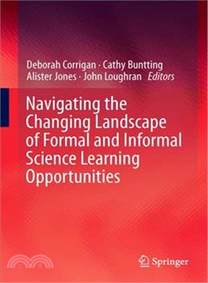 Navigating the Changing Landscape of Formal and Informal Science Learning Opportunities