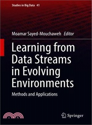 Learning from Data Streams in Evolving Environments ― Methods and Applications