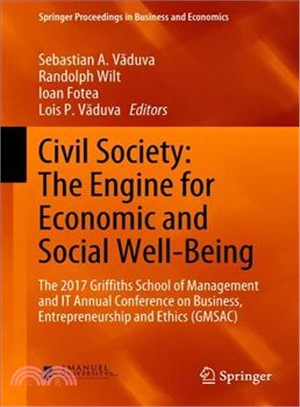 Civil Society ― The Engine for Economic and Social Well-being - the 2017 Griffiths School of Management and It Annual Conference on Business, Entrepreneurship and Eth