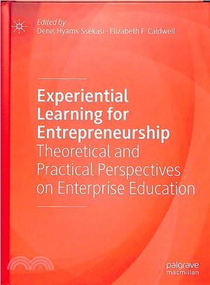 Experiential Learning for Entrepreneurship ― Theoretical and Practical Perspectives on Enterprise Education