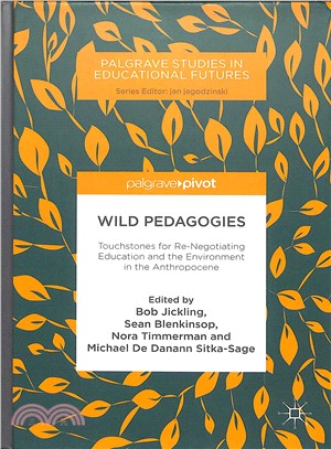 Wild Pedagogies ― Touchstones for Re-negotiating Education and the Environment in the Anthropocene