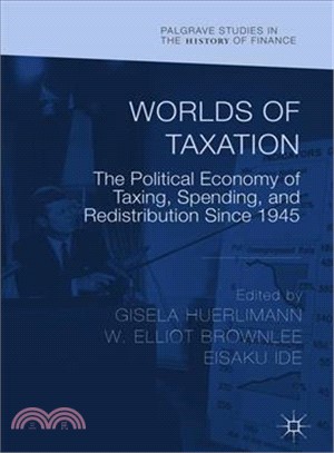 Worlds of Taxation ― The Political Economy of Taxing, Spending, and Redistribution Since 1945