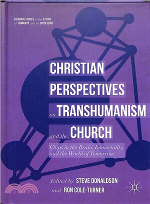 Christian Perspectives on Transhumanism and the Church ― Chips in the Brain, Immortality, and the World of Tomorrow