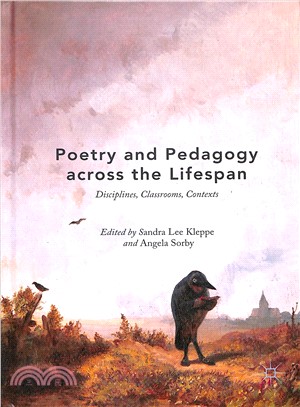 Poetry and Pedagogy Across the Lifespan ― Disciplines, Classrooms, Contexts