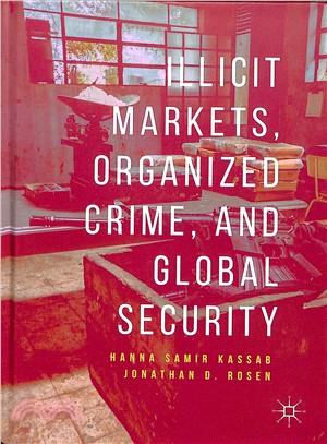 Illicit Markets, Organized Crime and Global Security