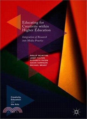 Educating for Creativity Within Higher Education ― Integration of Research into Media Practice