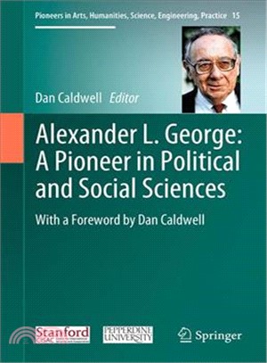 Alexander L. George ― A Pioneer in Political and Social Sciences