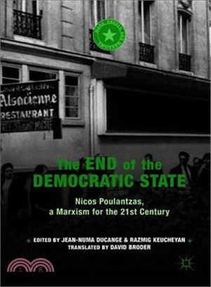 The End of the Democratic State ― Nicos Poulantzas, a Marxism for the 21st Century