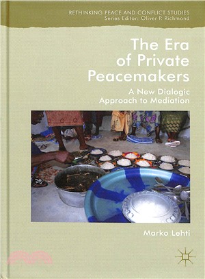 The Era of Private Peacemakers ― A New Dialogic Approach to Mediation