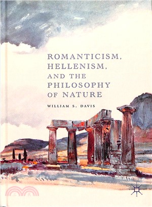 Romanticism, Hellenism, and the Philosophy of Nature