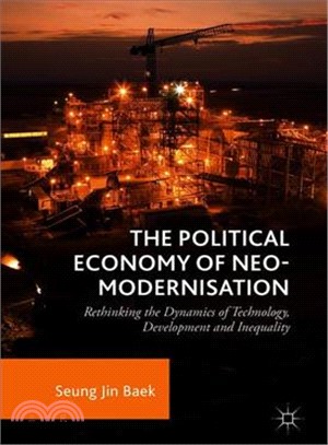 The Political Economy of Neo-modernisation ― Rethinking the Dynamics of Technology, Development and Inequality