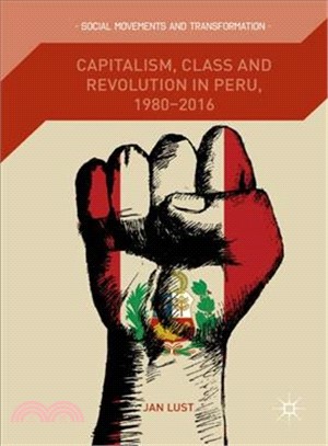 Capitalism, Class and Revolution in Peru 1980-2016