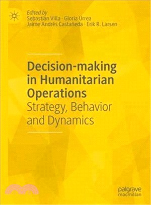 Decision-making in Humanitarian Operations ― Strategy, Behaviour and System Dynamics