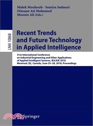 Recent Trends and Future Technology in Applied Intelligence ― 31st International Conference on Industrial Engineering and Other Applications of Applied Intelligent Systems, Iea/Aie 2018, Montreal,