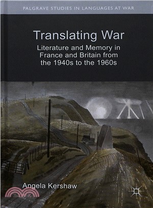 Translating War ― Literature and Memory in France and Britain from the 1940s to the 1960s