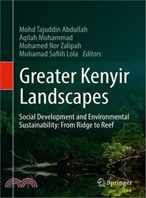 Greater Kenyir Landscapes ― Social Development and Environmental Sustainability: from Ridge to Reef