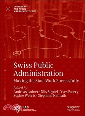 Swiss Public Administration ― Making the State Work Successfully