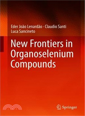 New Frontiers in Organoselenium Compounds