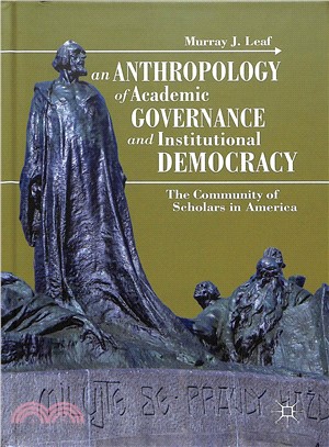 An Anthropology of Academic Governance and Institutional Democracy ― The Community of Scholars in America
