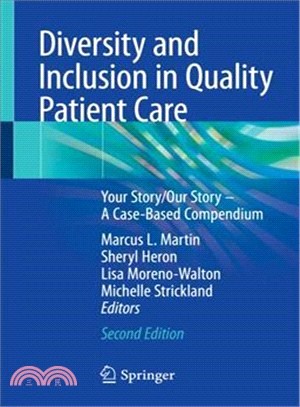 Diversity and Inclusion in Quality Patient Care ― Your Story/Our Story ?a Case-based Compendium