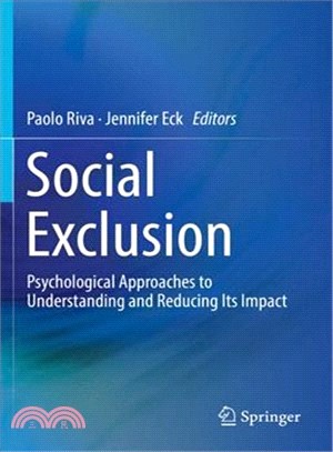 Social Exclusion ― Psychological Approaches to Understanding and Reducing Its Impact