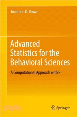 Advanced Statistics for the Behavioral Sciences：A Computational Approach with R