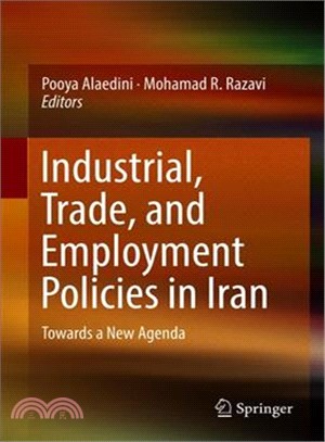 Industrial, Trade, and Employment Policies in Iran ― Towards a New Agenda