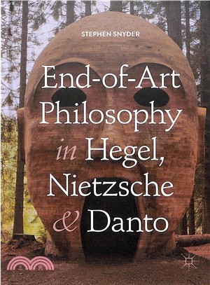 End-of-art Philosophy in Hegel, Nietzsche and Danto