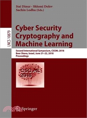 Cyber Security Cryptography and Machine Learning ― Second International Symposium, Cscml 2018, Be'er Sheva, Israel, June 21?2, 2018, Proceedings