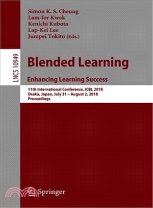Blended Learning ― Enhancing Learning Success; 11th International Conference, Icbl 2018, Osaka, Japan, July 31- August 1, 2018, Proceedings