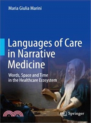 Languages of Care in Narrative Medicine ― Words, Space and Time in the Healthcare Ecosystem