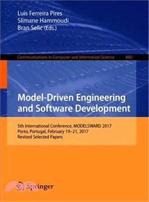 Model-driven Engineering and Software Development ― 5th International Conference, Modelsward 2017, Porto, Portugal, February 19-21, 2017, Selected Papers