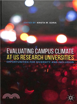 Evaluating Campus Climate at US Research Universities ― Opportunities for Diversity and Inclusion