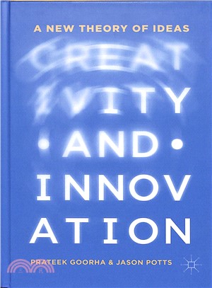 Creativity and Innovation ― A New Theory of Ideas